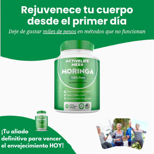 Moringa™ | Vuelve a sentirte joven y renovado en tan solo 7 días